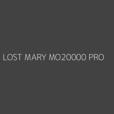 Product LOST MARY MO20000 PRO