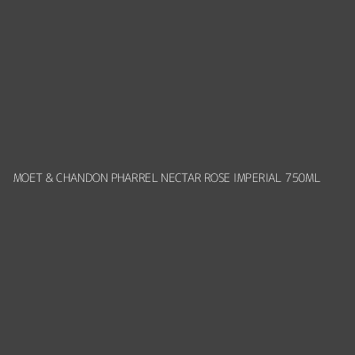 Product MOET & CHANDON PHARREL NECTAR ROSE IMPERIAL 750ML