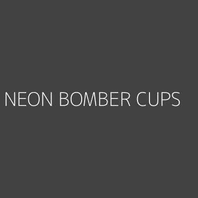 Product NEON BOMBER CUPS