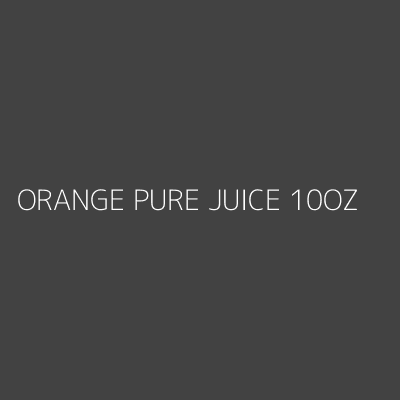 Product ORANGE PURE JUICE 10OZ