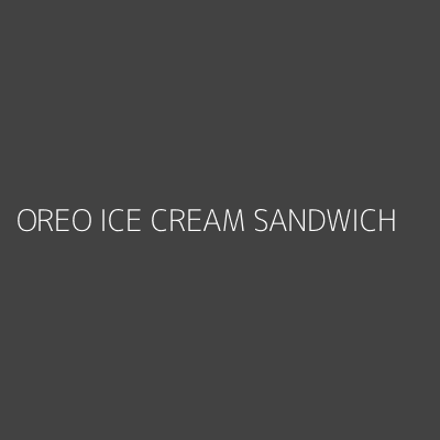 Product OREO ICE CREAM SANDWICH