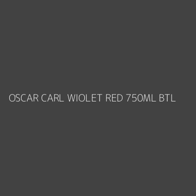 Product OSCAR CARL WIOLET RED 750ML BTL
