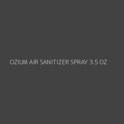 Product OZIUM AIR SANITIZER SPRAY 3.5 OZ