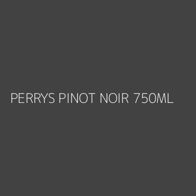 Product PERRYS PINOT NOIR 750ML