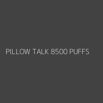 Product PILLOW TALK 8500 PUFFS 