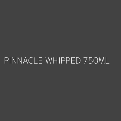 Product PINNACLE WHIPPED 750ML