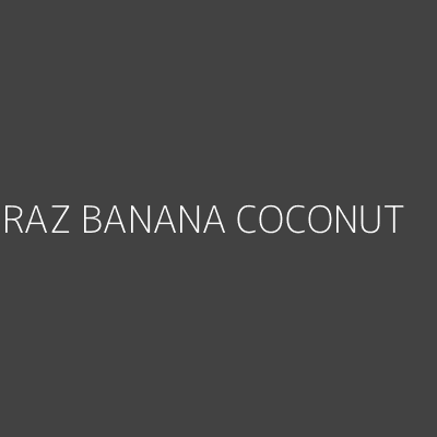 Product RAZ BANANA COCONUT