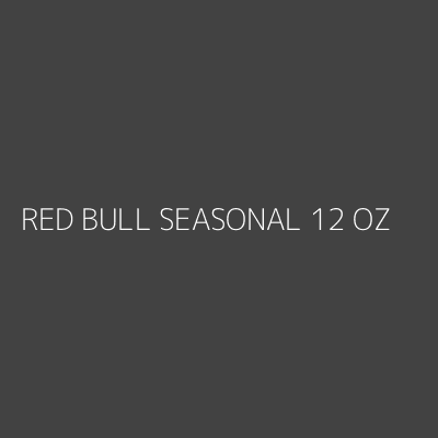 Product RED BULL SEASONAL 12 OZ