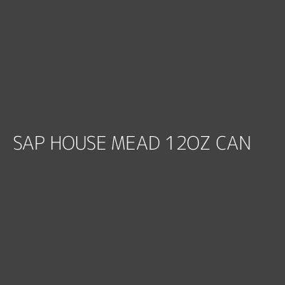 Product SAP HOUSE MEAD 12OZ CAN 