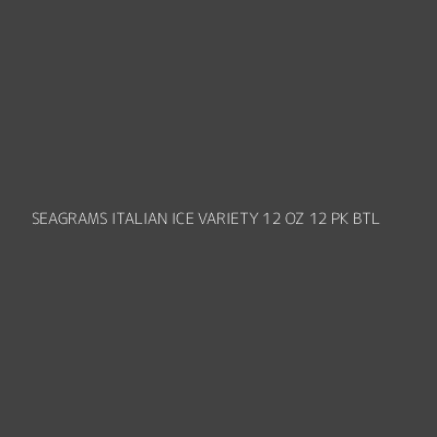Product SEAGRAMS ITALIAN ICE VARIETY 12 OZ 12 PK BTL