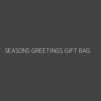 Product SEASONS GREETINGS GIFT BAG