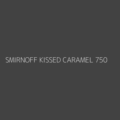Product SMIRNOFF KISSED CARAMEL 750