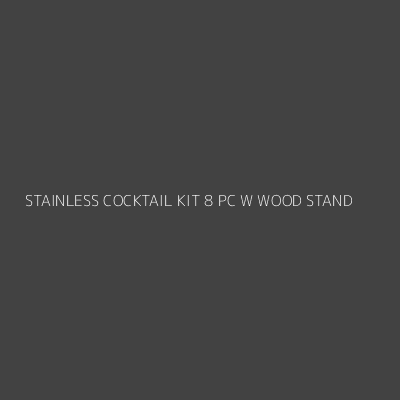 Product STAINLESS COCKTAIL KIT 8 PC W WOOD STAND