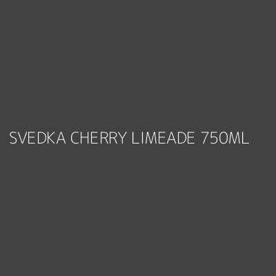 Product SVEDKA CHERRY LIMEADE 750ML