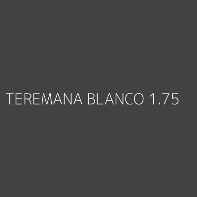 Product TEREMANA BLANCO 1.75