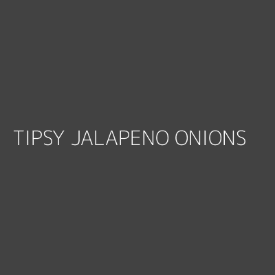 Product TIPSY JALAPENO ONIONS