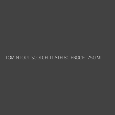 Product TOMINTOUL SCOTCH TLATH 80 PROOF  750 ML
