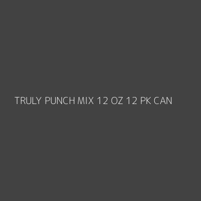 Product TRULY PUNCH MIX 12 OZ 12 PK CAN 