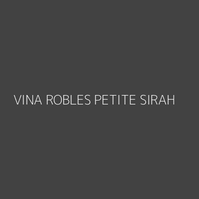 Product VINA ROBLES PETITE SIRAH