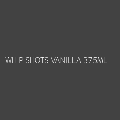 Product WHIP SHOTS VANILLA 375ML