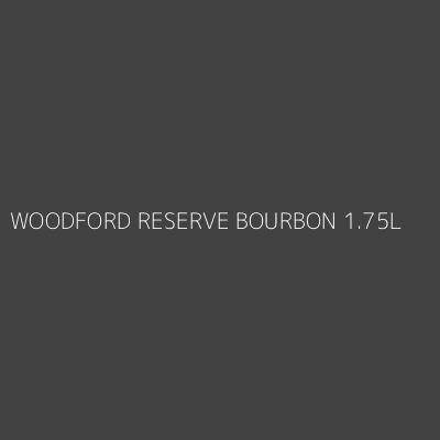 Product WOODFORD RESERVE BOURBON 1.75L