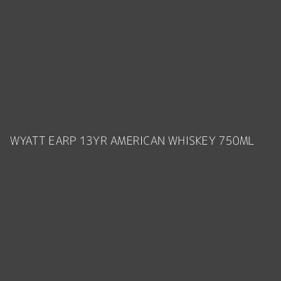 Product WYATT EARP 13YR AMERICAN WHISKEY 750ML