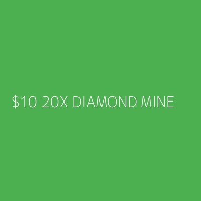 Product $10 20X DIAMOND MINE 
