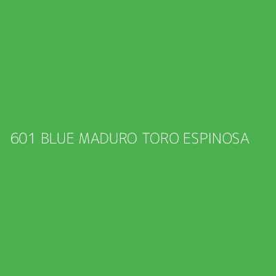 Product 601 BLUE MADURO TORO ESPINOSA