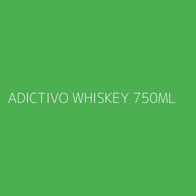 Product ADICTIVO WHISKEY 750ML