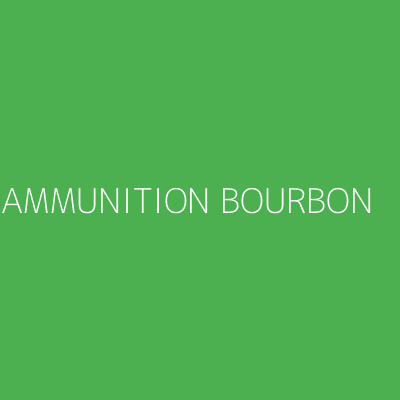 Product AMMUNITION BOURBON