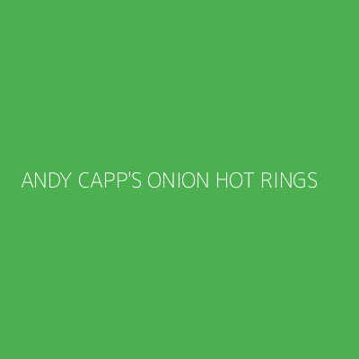 Product ANDY CAPP'S ONION HOT RINGS