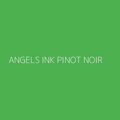 Product ANGELS INK PINOT NOIR 