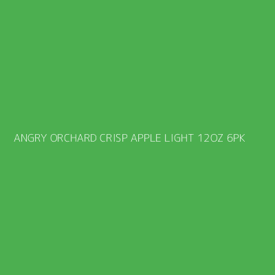 Product ANGRY ORCHARD CRISP APPLE LIGHT 12OZ 6PK