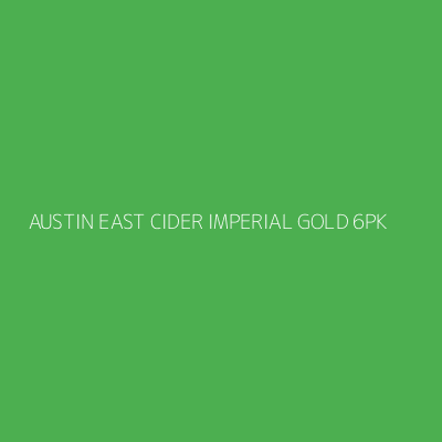 Product AUSTIN EAST CIDER IMPERIAL GOLD 6PK