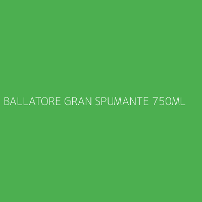 Product BALLATORE GRAN SPUMANTE 750ML