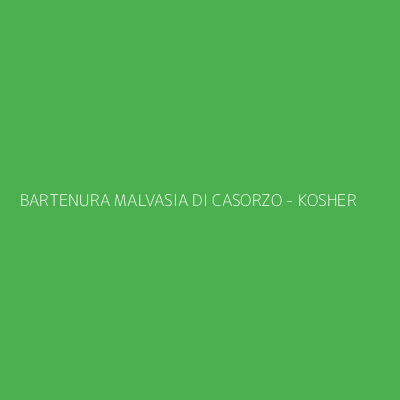 Product BARTENURA MALVASIA DI CASORZO - KOSHER