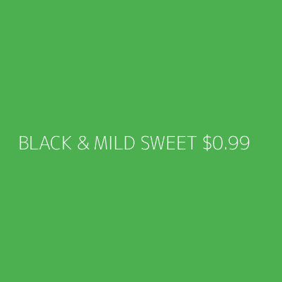 Product BLACK & MILD SWEET $0.99