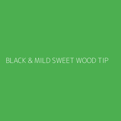 Product BLACK & MILD SWEET WOOD TIP