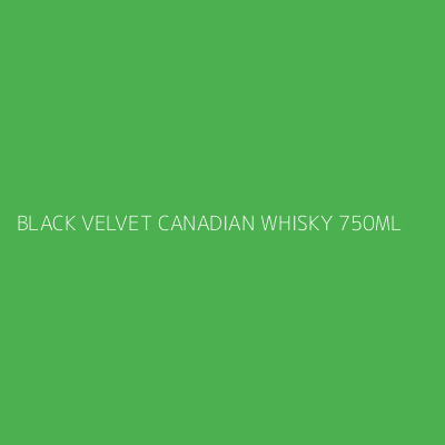 Product BLACK VELVET CANADIAN WHISKY 750ML