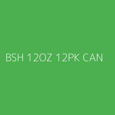 Product BSH 12OZ 12PK CAN