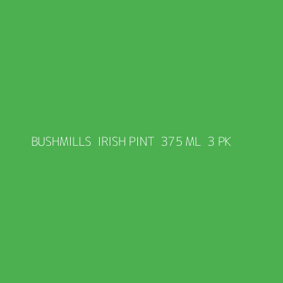 Product BUSHMILLS  IRISH PINT  375 ML  3 PK  