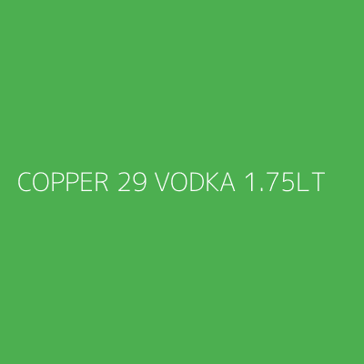 Product COPPER 29 VODKA 1.75LT