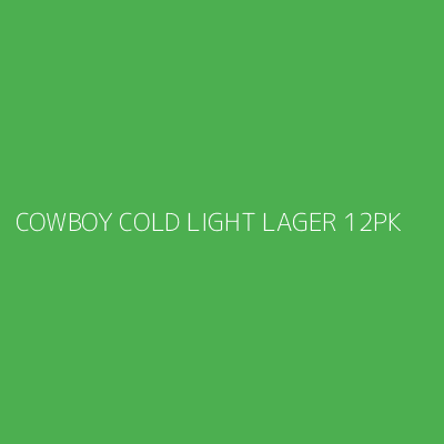 Product COWBOY COLD LIGHT LAGER 12PK