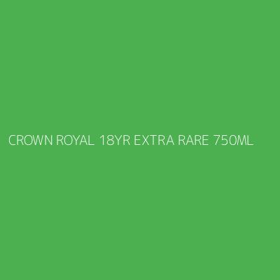 Product CROWN ROYAL 18YR EXTRA RARE 750ML