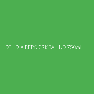 Product DEL DIA REPO CRISTALINO 750ML