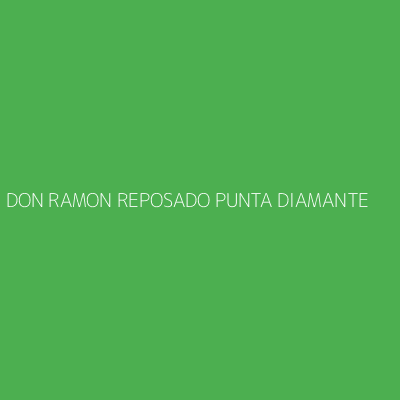 Product DON RAMON REPOSADO PUNTA DIAMANTE