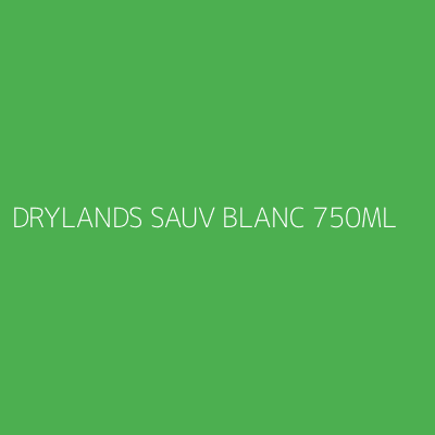 Product DRYLANDS SAUV BLANC 750ML