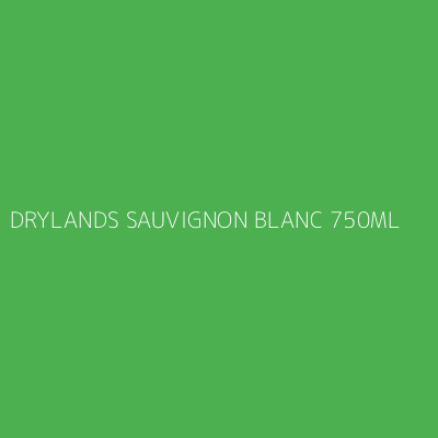 Product DRYLANDS SAUVIGNON BLANC 750ML