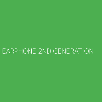 Product EARPHONE 2ND GENERATION