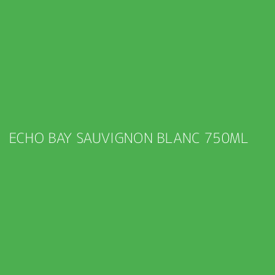 Product ECHO BAY SAUVIGNON BLANC 750ML